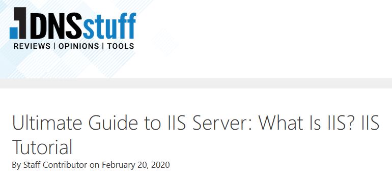 Ultimate Guide to IIS Server article by DNSstuff and SolarWinds...